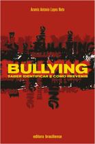 Bullying - saber identificar e como previnir - BRASILIENSE
