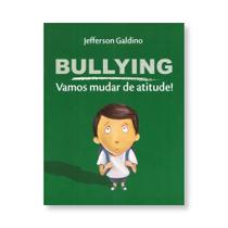 Bullying vamos mudar de atitude!