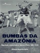 Bumbás da amazônia - PACO EDITORIAL Bumbás da amazônia - PACO EDITORIAL