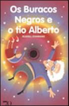 Buracos negros e o tio alberto, os
