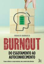 Burnout - Do Esgotamento Ao Autoconhecimento