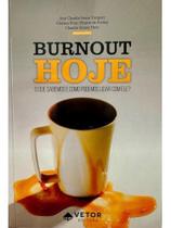 Burnout hoje Burnout hoje