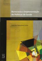 Burocracia e implementação de políticas de saúde: Os agentes comunitários na estratégia saúde da família Burocracia e implementação de políticas de saúde: Os agentes comunitários na estratégia saúde da família