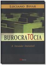 Burocratocia: A Invasão Invisível