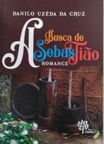 Busca de sebastião: romance - ZARTE Busca de sebastião: romance - ZARTE