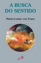 Busca do sentido, a 01 - PAULUS Busca do sentido, a 01 - PAULUS