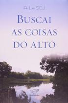 Buscai as Coisas do Alto Buscai as Coisas do Alto