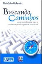 Buscando caminhos - uma metodologia para o ensino-aprendizagem de conceitos