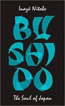 Bushido - the soul of japan Bushido - the soul of japan