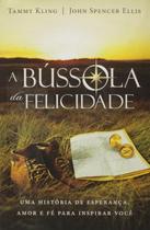 Bussola da Felicidade, A Bussola da Felicidade, A