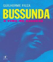 Bussunda - A Vida do Casseta - Objetiva