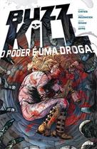 Buzzkill: O Poder é uma Droga - DEVIR LIVRARIA