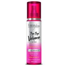 Bye bye volume e no frizz liso magico forever liss 200ml