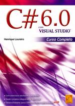 C# 6.0 Com Visual Studio - Curso Completo - FCA