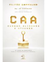Caa - curado, alinhado e ativado Caa - curado, alinhado e ativado