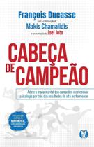 Cabeça de campeão: Adote o mapa mental dos campeões e entenda a psicologia por trás dos resultados de alta performance - CITADEL - CDG