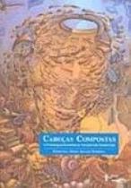 Cabecas compostas: a personagem feminina na narrativa de osman lins - 1 - Edusp livraria Cabecas compostas: a personagem feminina na narrativa de osman lins - 1 - Edusp livraria