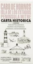 Cabo De Hornos Isla De Los Estados Peninsula Mitre Carta Historica 1:400 000 : Naufragios, Faros-Factorias, Oreros-Misioneros - Zagier Y Urruty