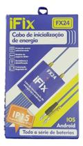 Cabo de Inicializacao de Energia FX24 Ifix