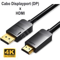 Cabo Displayport HDMI 4K DP Display Port 4K HDMI 1.4 Vention