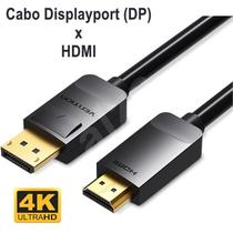 Cabo Displayport HDMI 4K DP Display Port 4K HDMI 1.4 Vention Cabo Displayport HDMI 4K DP Display Port 4K HDMI 1.4 Vention