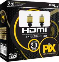 Cabo Hdmi 2.0 Premium 25 Metros 018-2520 Chip Sce repetidor - PIX