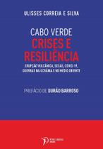 Cabo Verde: Crises e Resiliência: Erupção Vulcânica, Secas, Covid-19, Guerras na Ucrânia e no Médio Oriente