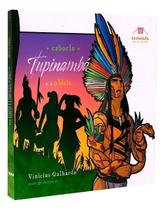 Caboclo Tupinambá e a Aldeia