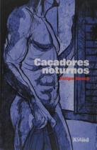 Caçadores Noturnos Caçadores Noturnos