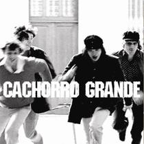 Cachorro Grande Cachorro Grande CD
