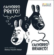 Cachorro Preto! Cachorro Branco!