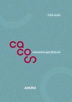 Cacos - AMORA EDITORA Cacos - AMORA EDITORA