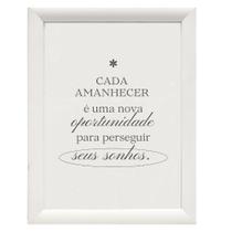 "Cada Amanhecer é uma nova oportunidade."Quadro Decorativo