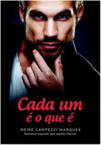 Cada um e o que e - VIDA E CONSCIENCIA Cada um e o que e - VIDA E CONSCIENCIA