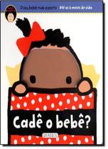 Cadê o Bebê - Coleção Bebê + Esperto