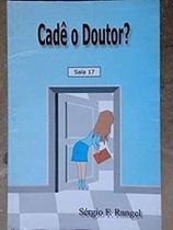 Cadê o Doutor? - Diversos