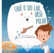 Cadê o seu lar, urso polar Cadê o seu lar, urso polar