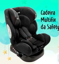 Cadeira Multifix Safety 0 a 36 kg Isofix Cadeira Multifix Safety 0 a 36 kg Isofix
