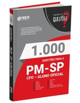 Caderno 1.000 Questões Gabaritadas PM-SP CFO - Aluno Oficial