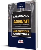 Caderno AGER-MT - 450 Questões Gabaritadas Caderno AGER-MT - 450 Questões Gabaritadas