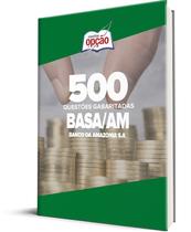 Caderno BASA-AM - 500 Questões Gabaritadas - Editora Opção