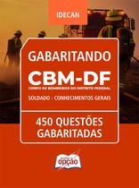 Caderno CBM-DF - Soldado - Conhecimentos Gerais - 450 Questões Gabaritadas