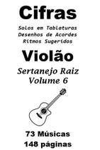 Caderno Cifras e Solos Violão Sertanejo Volume 6 73 músicas