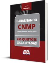 Caderno CNMP - 450 Questões Gabaritadas Caderno CNMP - 450 Questões Gabaritadas