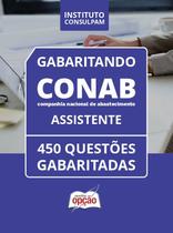 Caderno CONAB - Assistente - 450 Questões Gabaritadas Caderno CONAB - Assistente - 450 Questões Gabaritadas
