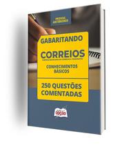 Caderno CORREIOS - Conhecimentos Básicos - Provas Anteriores - 250 Questões Comentadas