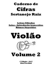 Caderno de Cifras para Violão Sertanejo Raiz Volume 2 47 Músicas