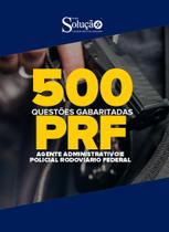 Caderno de es PRF - 500 Questões Gabaritadas