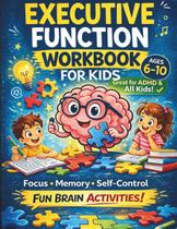 Caderno de Exercícios de Funções Executivas para Crianças Caderno de Exercícios de Funções Executivas para Crianças