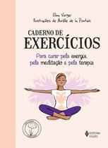 Caderno de exercícios para curar pela energia,